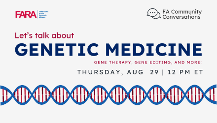 FA Community Conversations Genetic Medicine Webinar on August 29, 2024